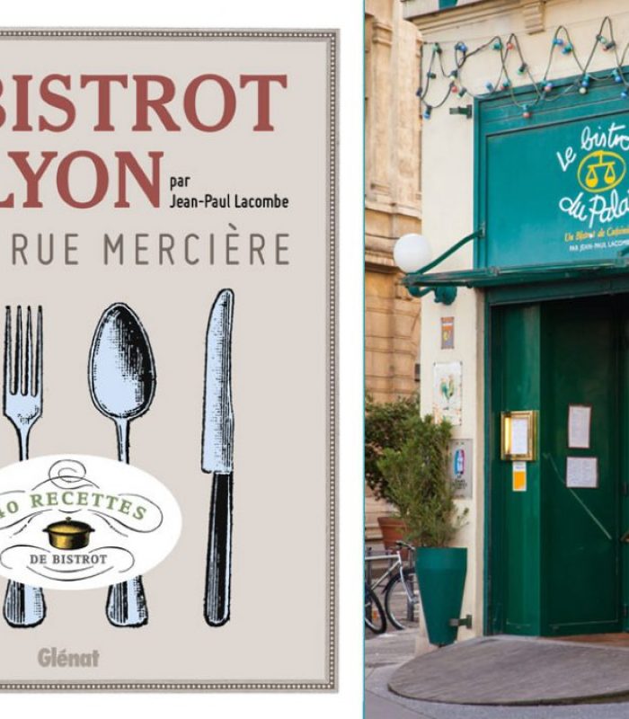 BISTROT DU PALAIS COFFRET SAVEURS + LIVRE LE BISTROT DE LYON - Jean Paul Lacombe DIFFUSION